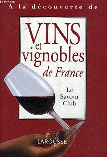 Collectif Vin Et Vignobles De France - Le Savour Club.