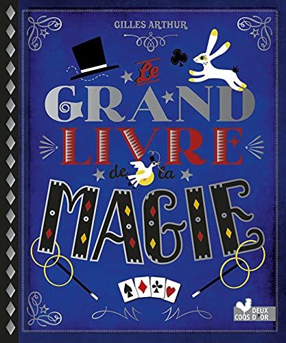 Gilles Arthur Le Grand Livre De La Magie