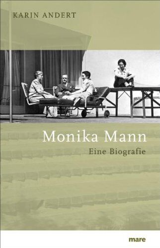 Karin Andert Monika Mann: Eine Biografie