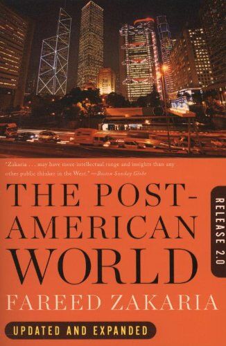 Fareed Zakaria The Post-American World: Release 2.0