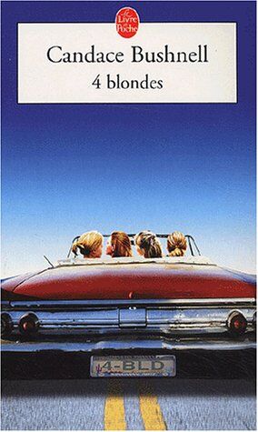 Candace Bushnell Quatre Blondes (Ldp Litterature)