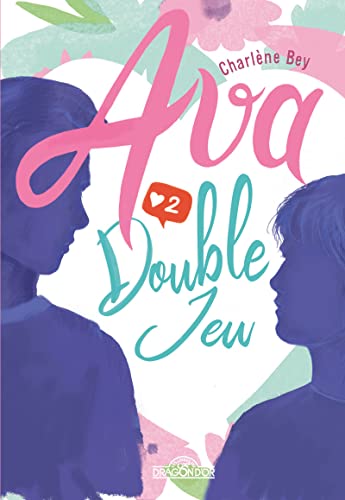 Charlene Bey Ava - Double Jeu - Tome 2