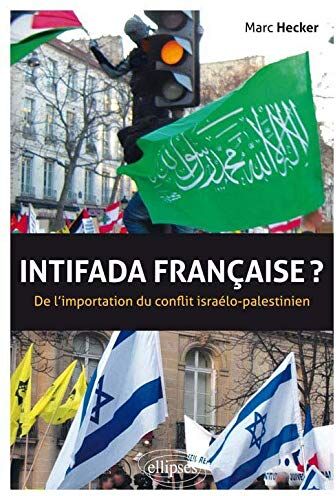 Ellipses marketing Intifada Française ? De L'Importation Du Conflit Israelo-Palestinien