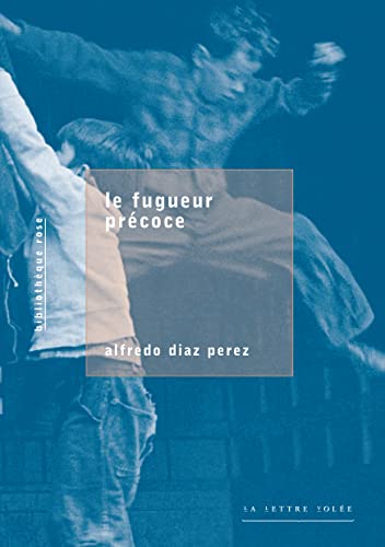 Alfredo Diaz Perez Le Fugueur Précoce