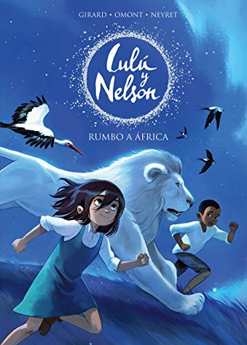 Aurélie Neyret Rumbo A África (Lulú Y Nelson): Lulu Y Nelson (Aventuras De Lulú Y Nelson)