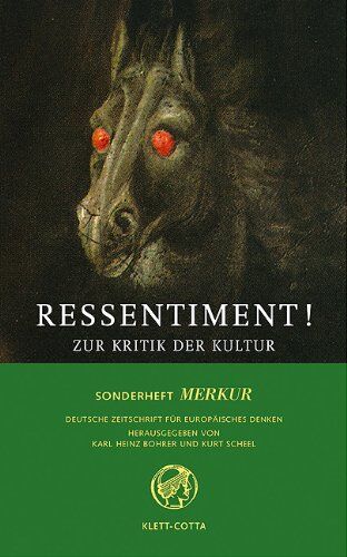 Bohrer, Karl Heinz Merkur. Deutsche Zeitschrift Für Europäisches Denken 665/666. Sonderheft 2004: Ressentiment! Zur Kritik Der Kultur