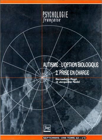 Collectif Psychologie Française, N° 43-3 : Autisme : Tome 2, Prise En Charge (Revue Psy Franc)