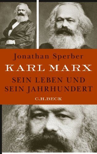 Jonathan Sperber Karl Marx: Sein Leben Und Sein Jahrhundert