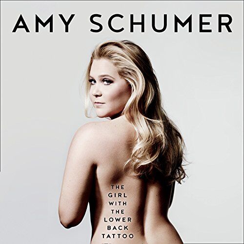 Amy Schumer The Girl With The Lower Back Tattoo