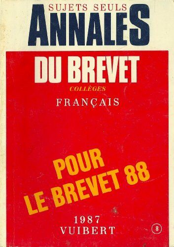 Collectif Sujets Seuls Annales Du Brevet - Colleges Francais - Pour Le Brevet 88