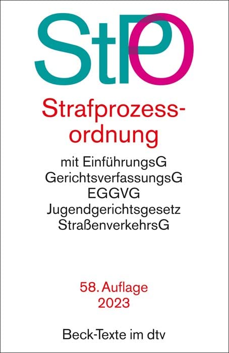 Strafprozessordnung: Mit Auszügen Aus Gerichtsverfassungsgesetz, Eggvg, Jugendgerichtsgesetz, Straßenverkehrsgesetz Und Grundgesetz (Beck-Texte Im Dtv)