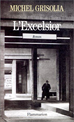 Michel Grisolia L'Excelsior (Littérature Française)