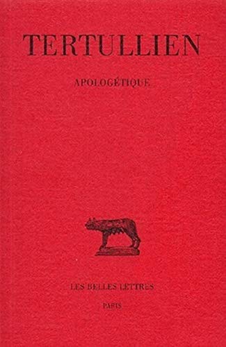 Tertullien, Apologetique (Collection Des Universites De France Serie Latine, Band 49)