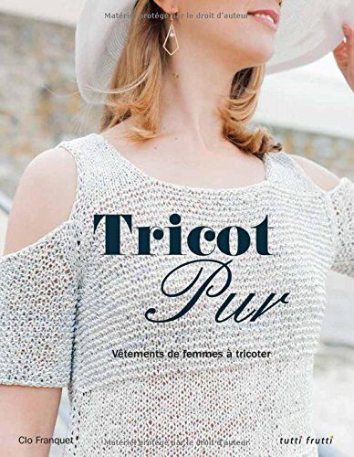 Clo Franquet Tricot Pur : Vêtements De Femme À Tricoter