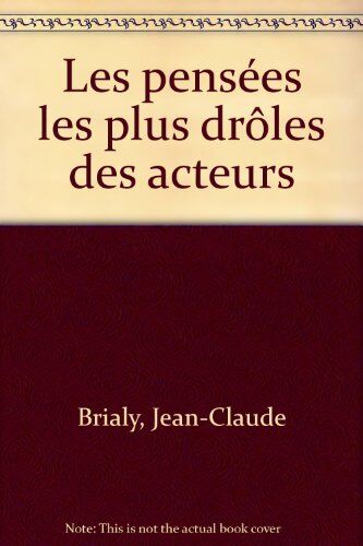 Jean-Claude Brialy Les Pensées Les Plus Drôles Des Acteurs