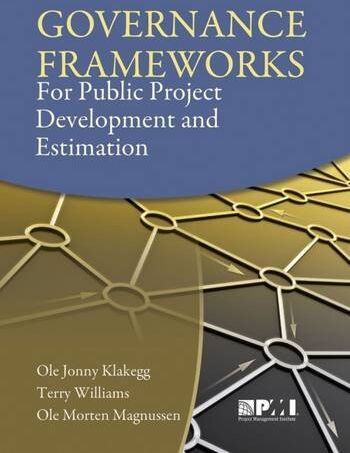 Klakegg, Ole Jonny Klakegg, O: Governance Frameworks For Public Project Develo