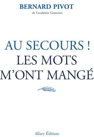 Bernard Pivot Au Secours ! Les Mots M'Ont Mangé (1dvd)