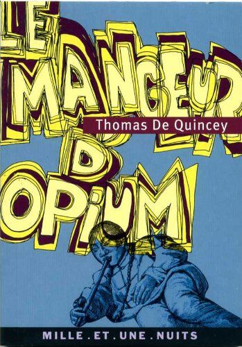 Thomas De Quincey Le Mangeur D'Opium