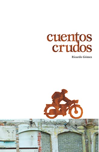 Ricardo Gómez Gil Cuentos Crudos (Gran Angular, Band 278)
