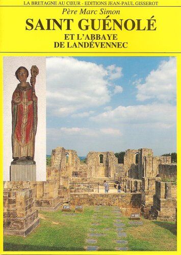 Marc Simon Saint-Guenole Et L'Abbaye De Landevennec