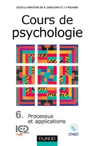 Rodolphe Ghiglione Cours De Psychologie : Tome 6, Processus Et Applications (Psycho Sup)