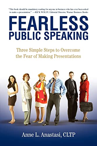 Anne Anastasi Fearless Public Speaking: Three Simple Steps To Overcome The Fear Of Making Presentations