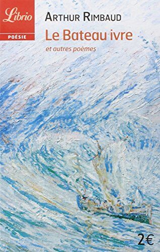 Arthur Rimbaud Le Bateau Ivre Et Autres Poemes
