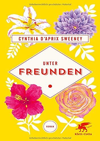 Sweeney, Cynthia D'Aprix Unter Freunden: Roman