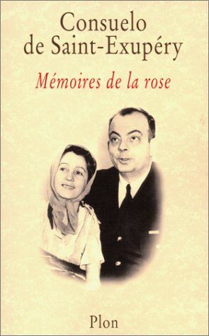 Saint-Exupery, Consuelo de Mémoires De La Rose