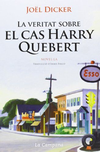 Joël Dicker La Veritat Sobre El Cas Harry Quebert