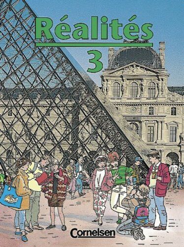 Gertraud Gregor Réalités - Bisherige Ausgabe: Realites, Bd.3, Schülerbuch: Lehrwerk Für Den Französischunterricht. Zweite Fremdsprache Als Wahlpflichtfach