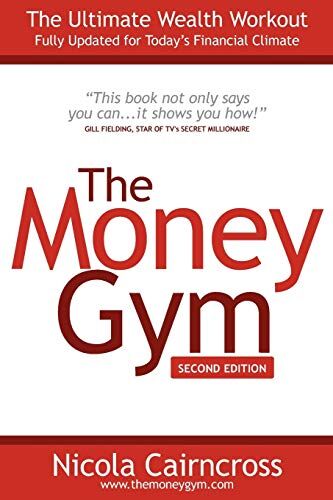 Nicola Cairncross The Money Gym: Ultimate Wealth Workout