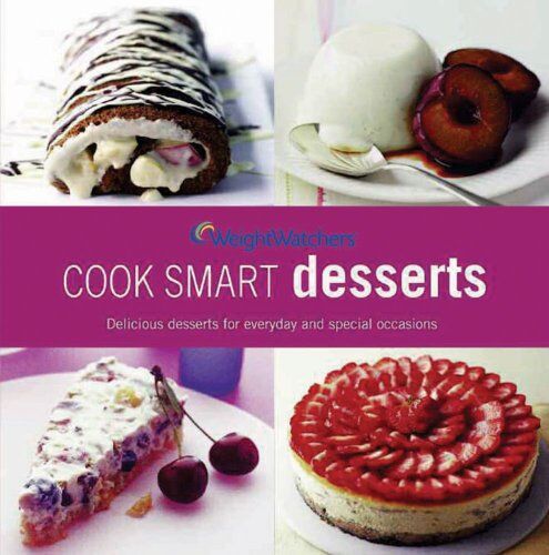 Masson, Jeffrey Moussaieff Weight Watchers Cook Smart Desserts: Delicious Desserts For Everyday And Every Occasion