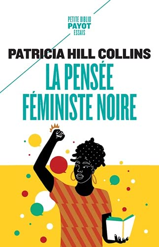 Collins, Patricia Hill La Pensée Féministe Noire: Savoir, Conscience Et Politique De L'Empowerment