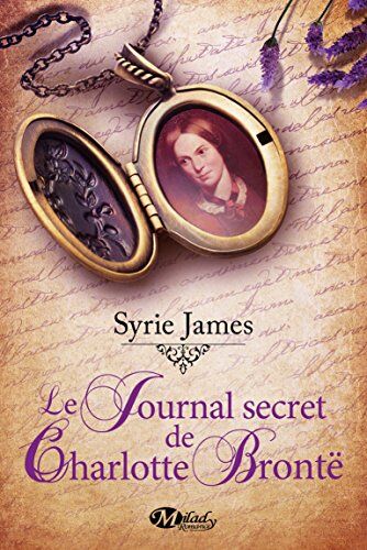 Syrie James Le Journal Secret De Charlotte Bronte