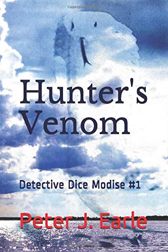 Earle, Peter J. Hunter'S Venom (Detective Dice Modise Series, Band 1)