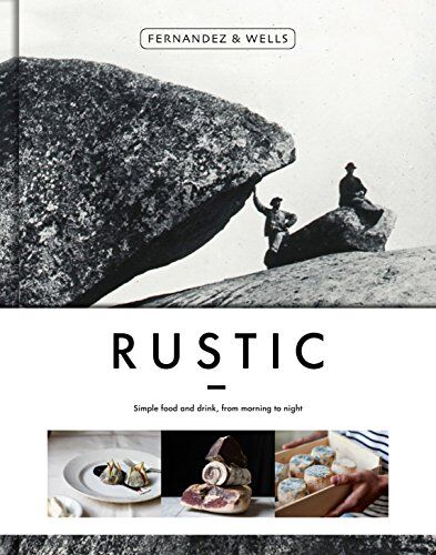 Jorge Fernández Rustic: Simple Food And Drink From Morning To Night