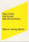 Paul Virilio Die Kunst Des Schreckens