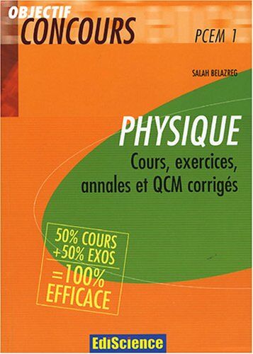 Salah Belazreg Physique Pcem 1 : Cours, Exercices, Annales Et Qcm Corrigés