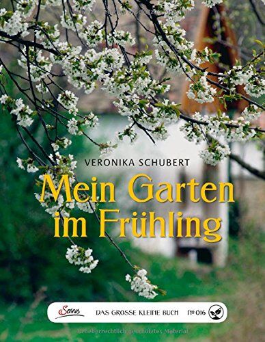 Veronika Schubert Das Große Kleine Buch: Mein Garten Im Frühling