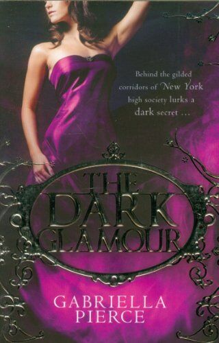 Gabriella Pierce The Dark Glamour (666 Park Avenue 2)