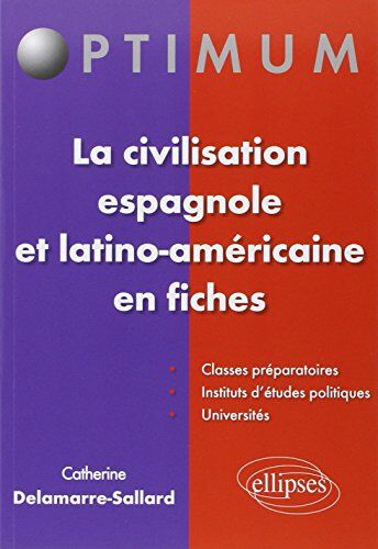 Catherine Delamarre-Sallard La Civilasation Espagnole Et Latino-Américaine En Fiches