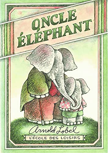 Arnold Lobel Oncle Éléphant (Édition Luxe)