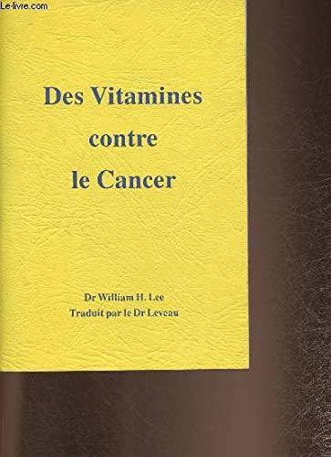 Dr Lee William H. Des Vitamines Contre Le Cancer