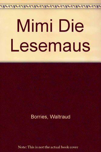 Waltraud Borries Mimi Die Lesemaus, Bisherige Ausgabe, Fibel