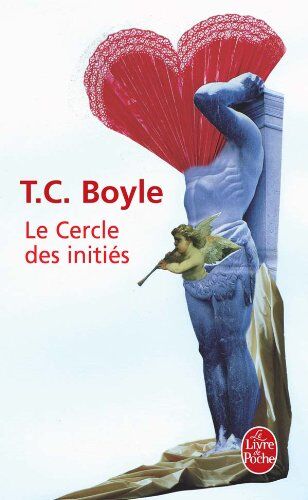 Boyle, T. Coraghessan Le Cercle Des Inities (Ldp Litterature)