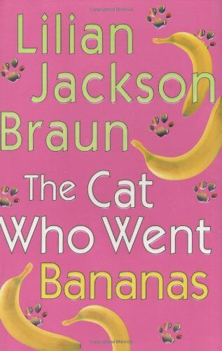 Braun, Lilian Jackson The Cat Who Went Bananas