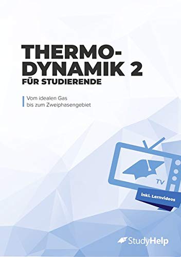 Marius Wittke Thermodynamik 2 Für Studierende: Von Linksläufigen Kreisprozessen Bis Zu Verbrennungsreaktionen