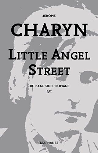 Jerome Charyn Little Angel Street: Die Isaac-Sidel-Romane, 8/12