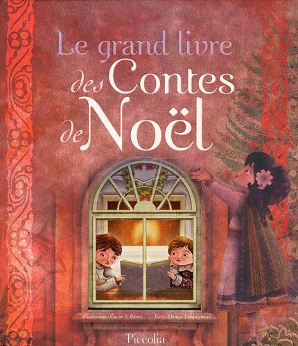 Denise Despeyroux Le Grand Livre Des Contes De Noël